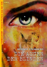 DIE AUGEN DER BLINDEN - Werner Steinberg