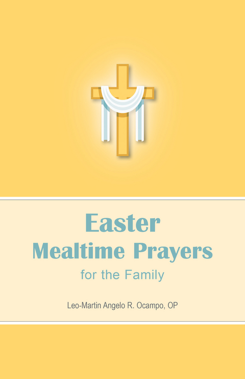Easter Mealtime Prayers for the Family -  Leo-Martin Angelo R Ocampo