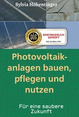 Photovoltaikanlagen bauen, pflegen und nützen! - Sylvia Höhentinger