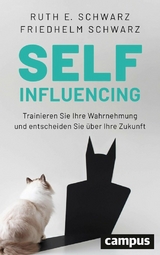 Selfinfluencing -  Ruth E. Schwarz,  Friedhelm Schwarz