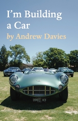 I&apos;m Building a Car -  Andrew Davies