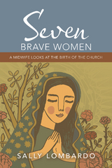 Seven Brave Women -  Sally Lombardo