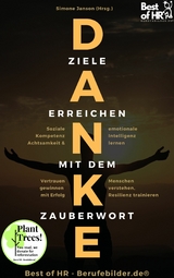 Danke! Ziele erreichen mit dem Zauberwort -  Simone Janson