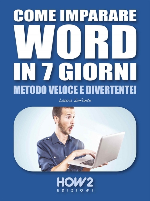 Come imparare WORD in 7 giorni - Laura Infante