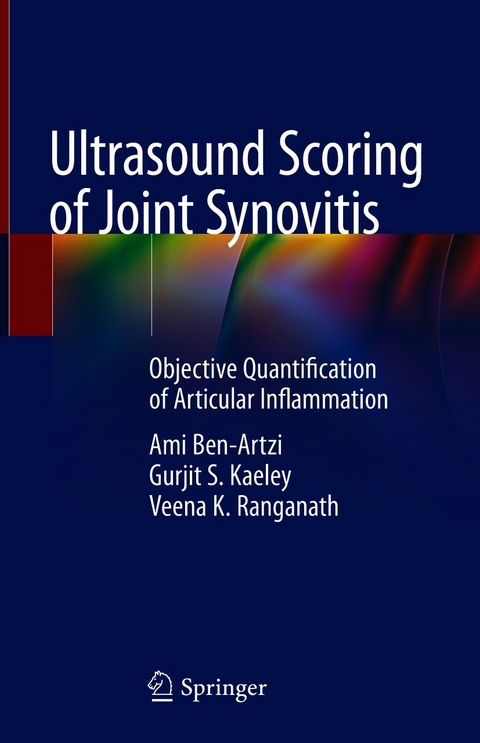 Ultrasound Scoring of Joint Synovitis -  Ami Ben-Artzi,  Gurjit S. Kaeley,  Veena K. Ranganath