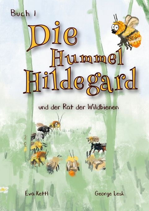 Die Hummel Hildegard -  Eva Kettl