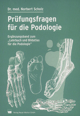 Prüfungsfragen für die Podologie - Norbert Scholz