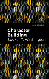 Character Building -  Booker T. Washington