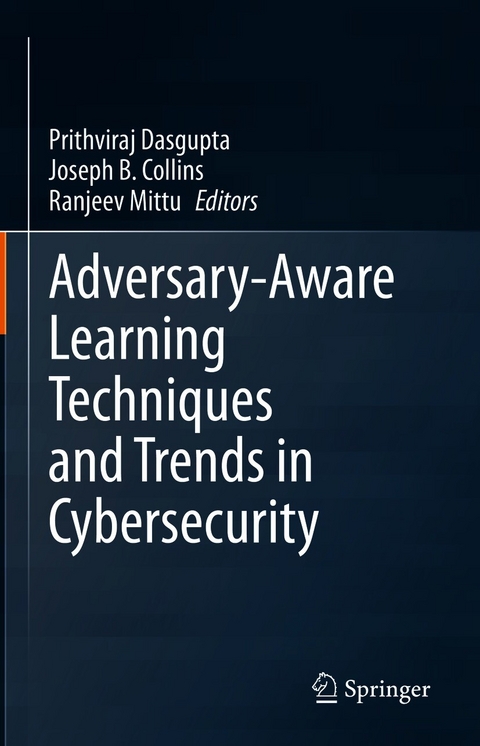 Adversary-Aware Learning Techniques and Trends in Cybersecurity - 