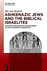 Ashkenazic Jews and the Biblical Israelites - Jits Straten