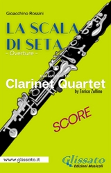 Clarinet Quartet Score of "La Scala di Seta" - Gioacchino Rossini, a cura di Enrico Zullino