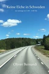 Keine Elche in Schweden - Oliver BERNARDI