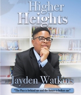 Higher Heights -  Jayden Amir Watkins