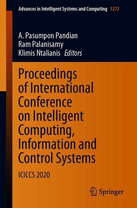 Proceedings of International Conference on Intelligent Computing, Information and Control Systems - 