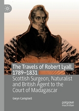 The Travels of Robert Lyall, 1789–1831 - Gwyn Campbell