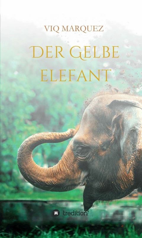 DER GELBE ELEFANT - Viq Marquez