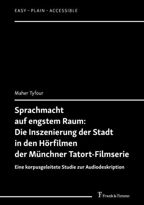 Sprachmacht auf engstem Raum: Die Inszenierung der Stadt in den Hörfilmen der Münchner Tatort-Filmserie -  Maher Tyfour