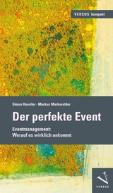 Der perfekte Event - Simon Huwiler, Markus Markwalder