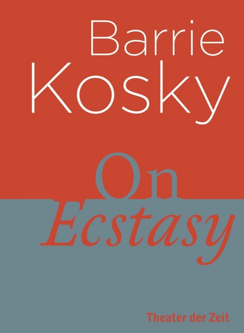 On Ecstasy - Barrie Kosky