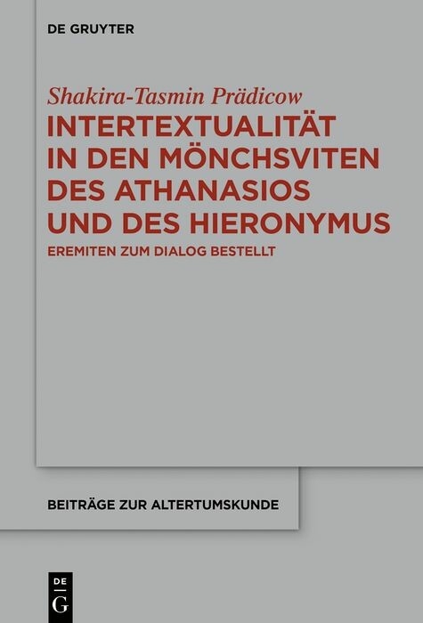 Intertextualität in den Mönchsviten des Athanasios und des Hieronymus -  Shakira-Tasmin Prädicow