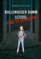 Bullenhuser Damm School - Place of Execution - Jürgen Ehlers