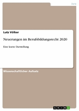 Neuerungen im Berufsbildungsrecht 2020 - Lutz Völker