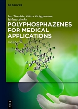 Polyphosphazenes for Medical Applications -  Ian Teasdale,  Oliver Brüggemann,  Helena Henke