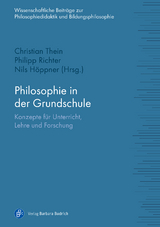Philosophie in der Grundschule - Christian Thein, Philipp Richter, Nils Höppner