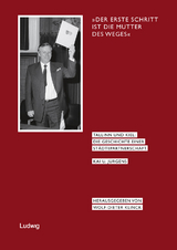 »Der erste Schritt ist die Mutter des Weges«, Tallinn und Kiel: Die Geschichte einer Städtepartnerschaft. - Kai U. Jürgens