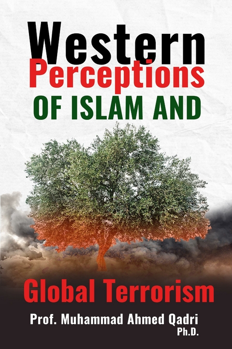 Western Perceptions of Islam and Global Terrorism -  Muhammad Qadri
