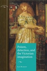 Poison, detection and the Victorian imagination -  Ian Burney