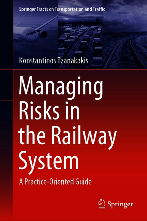 Managing Risks in the Railway System - Konstantinos Tzanakakis