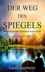 Der Weg des Spiegels - Sarah Maynight