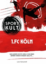1.FC Köln - Fußballkult - Lutz Hanseroth