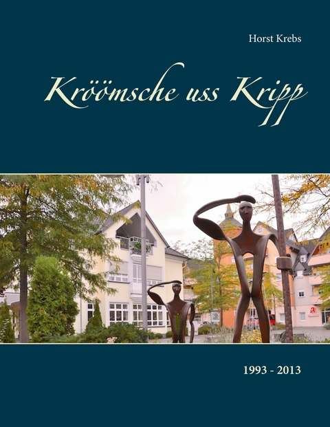 Kröömsche uss Kripp - Horst Krebs