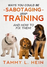 Ways You Could Be Sabotaging Your Training Sessions - Tammy L Hein