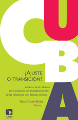 Cuba: ¿Ajuste o transición? - Velia Cecilia Bobes, Armando Chaguaceda, Marie Laure Geoffray, Haroldo Dilla Alfonso, Rafael Rojas
