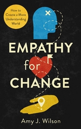 Empathy for Change -  Amy J. Wilson