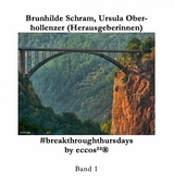 #breakthroughthursdays by eccos²²® - Brunhilde Schram, Ursula Oberhollenzer