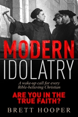 Modern Idolatry -  Brett Hooper