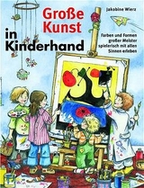 Grosse Kunst in Kinderhand - Jakobine Wierz