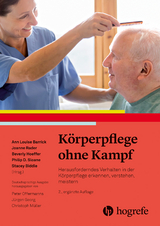 Körperpflege ohne Kampf -  Ann Louise Barrick,  Joanne Rader,  Beverly Hoeffer,  Philip D. Sloane,  Stacey Biddle