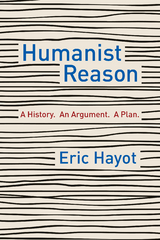 Humanist Reason -  Eric Hayot