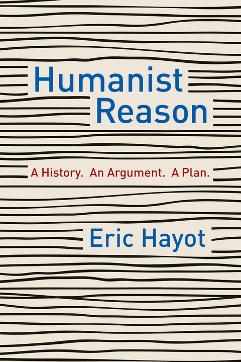 Humanist Reason -  Eric Hayot