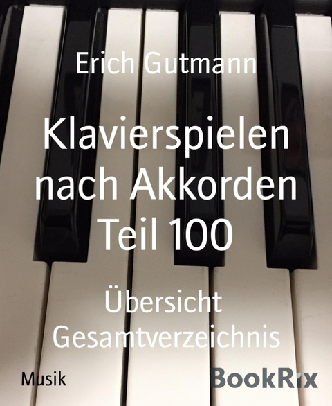 Klavierspielen nach Akkorden Teil 100 - Erich Gutmann