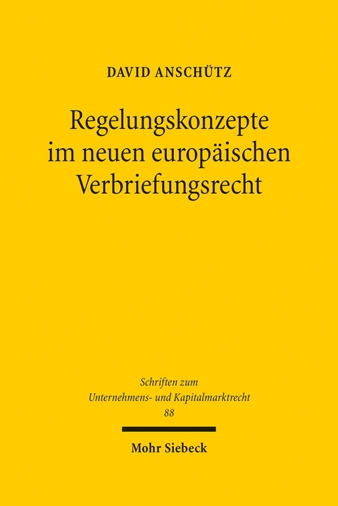 Regelungskonzepte im neuen europäischen Verbriefungsrecht -  David Anschütz