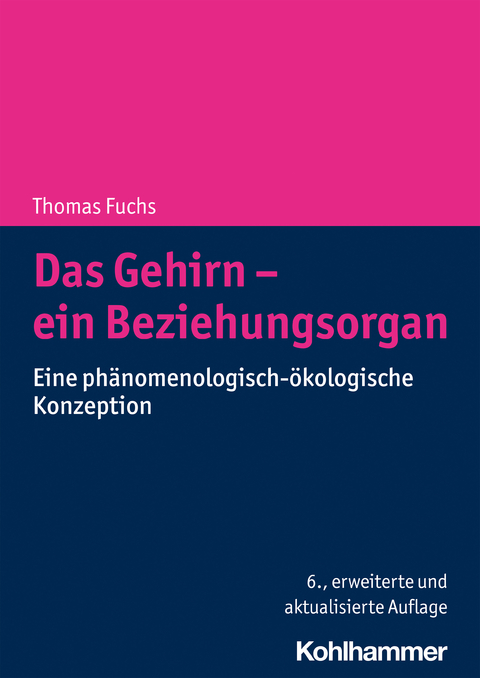 Das Gehirn - ein Beziehungsorgan - Thomas Fuchs