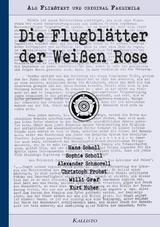 Die Flugblätter der Weißen Rose - Hans Scholl, Sophie Scholl et. al., Alexander Schmorell