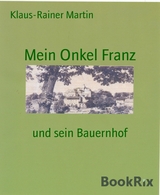 Mein Onkel Franz - Klaus-Rainer Martin