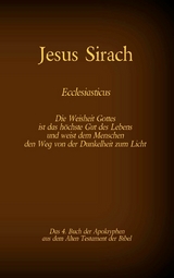Das Buch Jesus Sirach, Ecclesiasticus, das 4. Buch der Apokryphen aus der Bibel - 